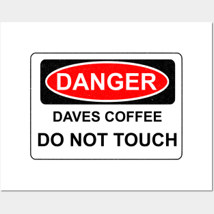 Is your name DAVE and you drink coffee? Posters and Art